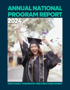 TEACH & WAGE$ National 2024-2025 Annual Report-1
